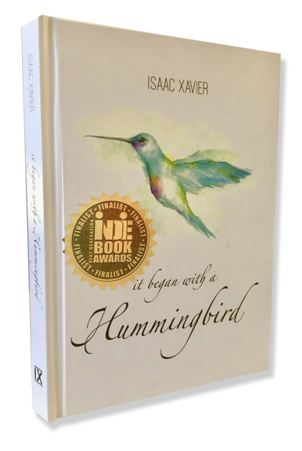 It began with a Hummingbird - Isaac Xavier